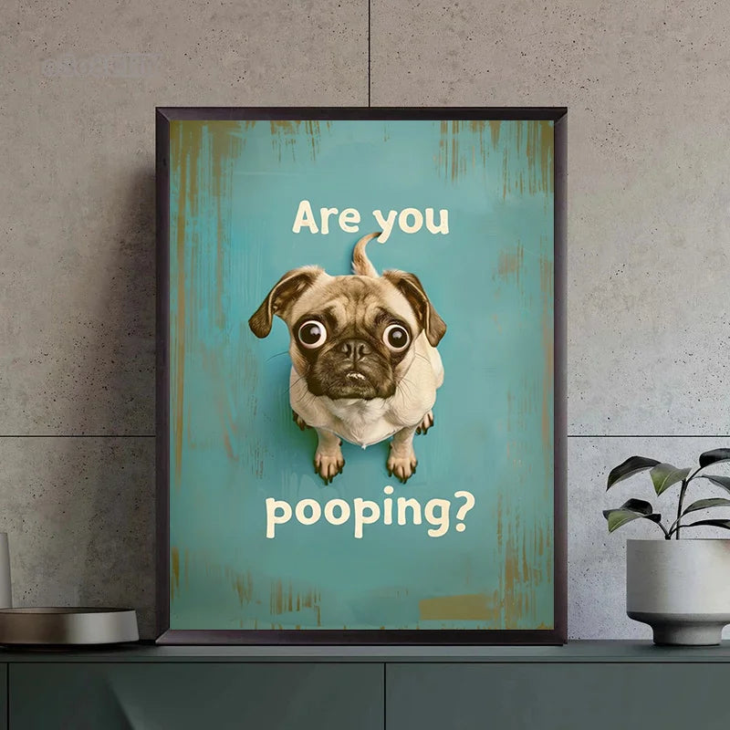 Funny Pug Washroom Poster