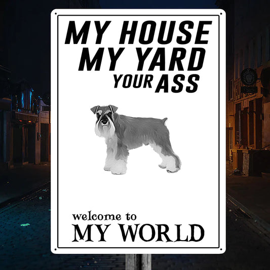 Funny Schnauzer House Metal Sign